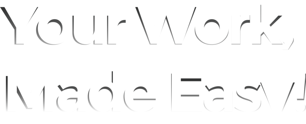 Your Work Made Easy! Soluzioni Smart per il tuo lavoro